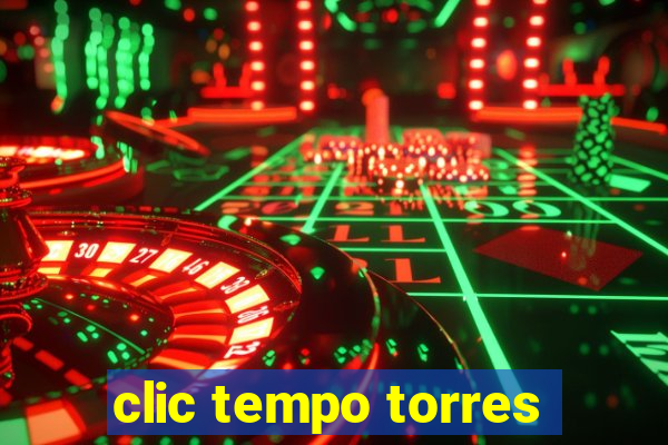 clic tempo torres